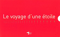 Voyage d'une étoile (Le)